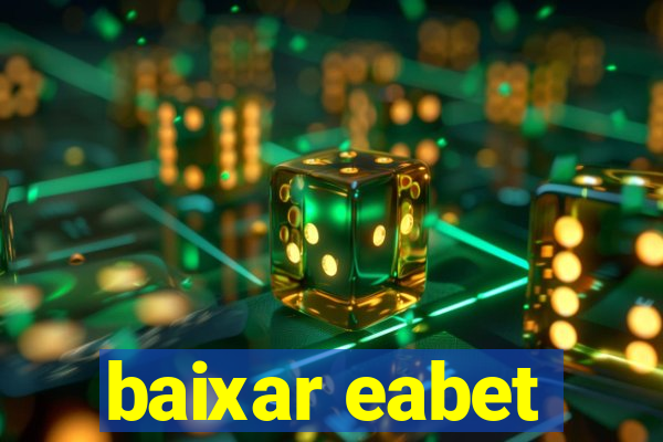 baixar eabet